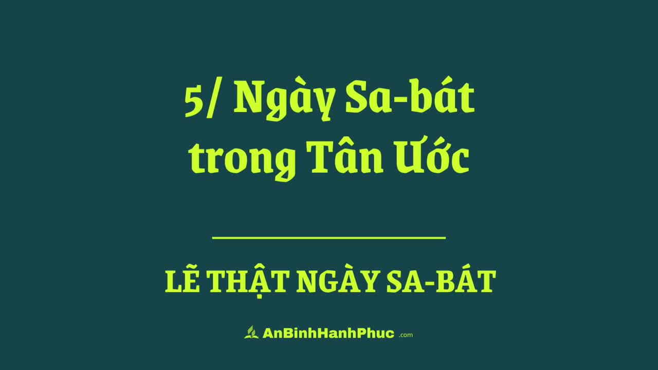 Lẽ thật ngày Sa-bát › Chương 05: Ngày Sa-bát trong Tân Ước