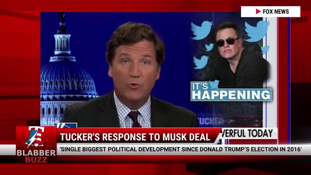 Tucker's Response To Musk Deal