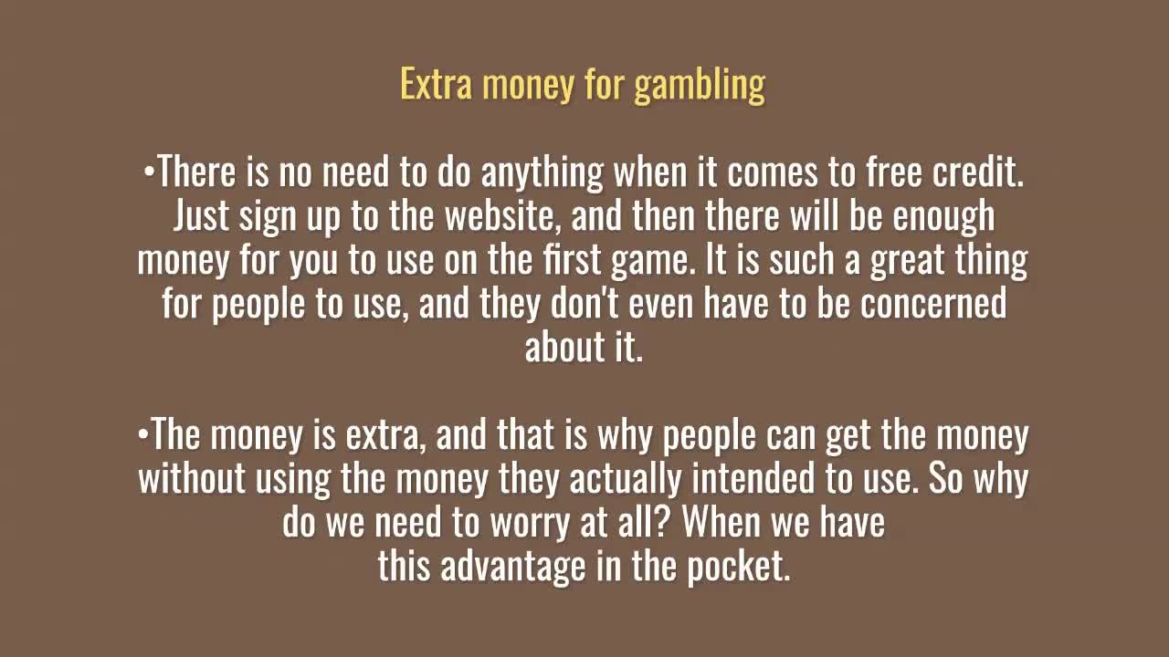 Gambling Free Credit-A confident play