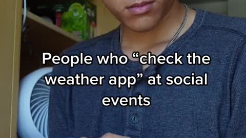 People who "check the weather app" at social events