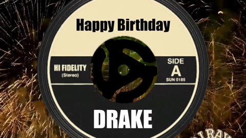 HAPPY BIRTHDAY DRAKE