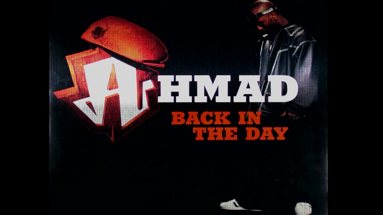 Ahmad - Back In The Day