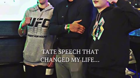 Tate speech that change my life