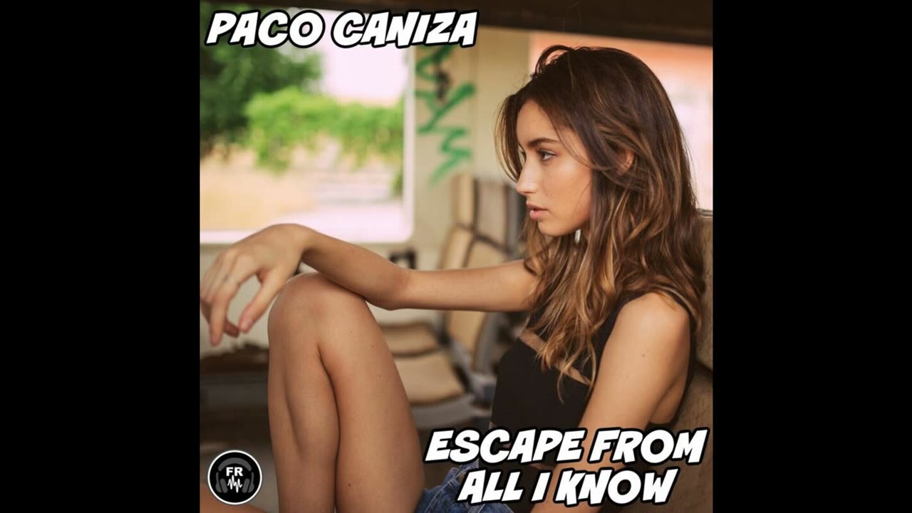 Paco Caniza - Escape From All I Know