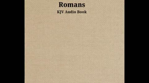 Book of Romans - Ch 10 - KJV