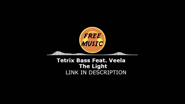 Tetrix Bass Feat Veela - The Light