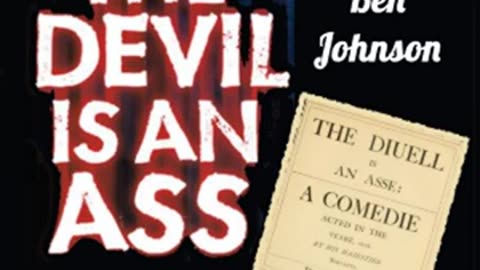 The Devil is an Ass by Ben JONSON read by _ Full Audio Book