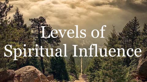 Levels of Spiritual Influence