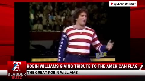 Robin Williams Giving Tribute To The American Flag