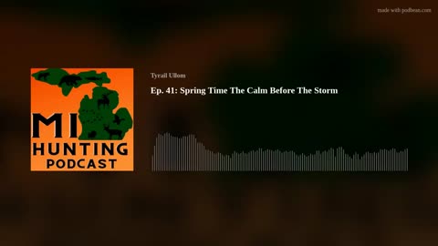 Ep. 41: Spring Time The Calm Before The Storm