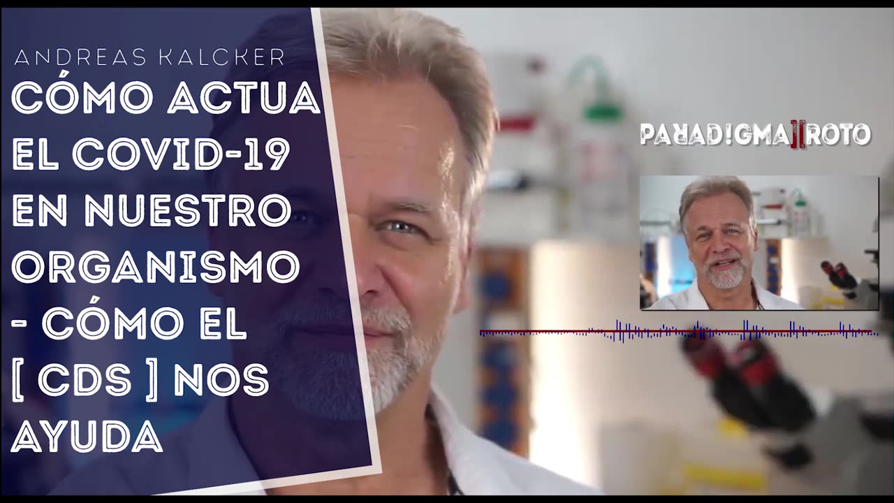 Cómo actúa el COVID en nuestro cuerpo - Andreas Kalcker