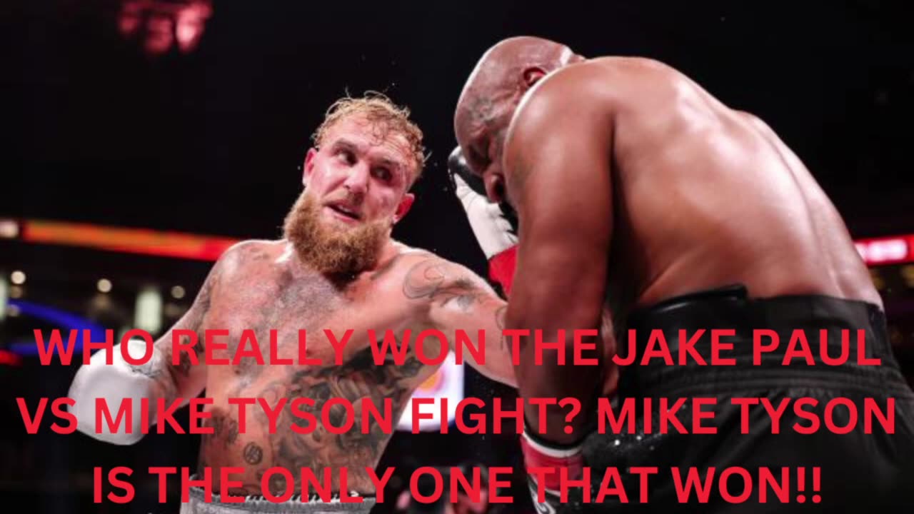 MIKE TYSON IS THE ONLY ONE THAT WON THE FIGHT WITH JAKE PAUL AND EVERYONE ELSE LOST...