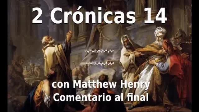 📖🕯 Santa Biblia - 2 Crónicas 14 con Matthew Henry Comentario al final.