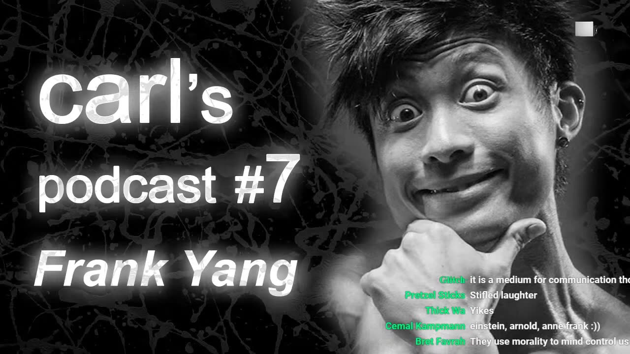 [2020.08.08] [carl iii] [Carl's Podcast #7 - Frank Yang]