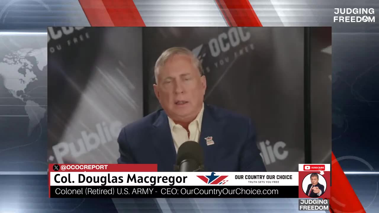COL. Douglas Macgregor : Is Israel In Retreat?