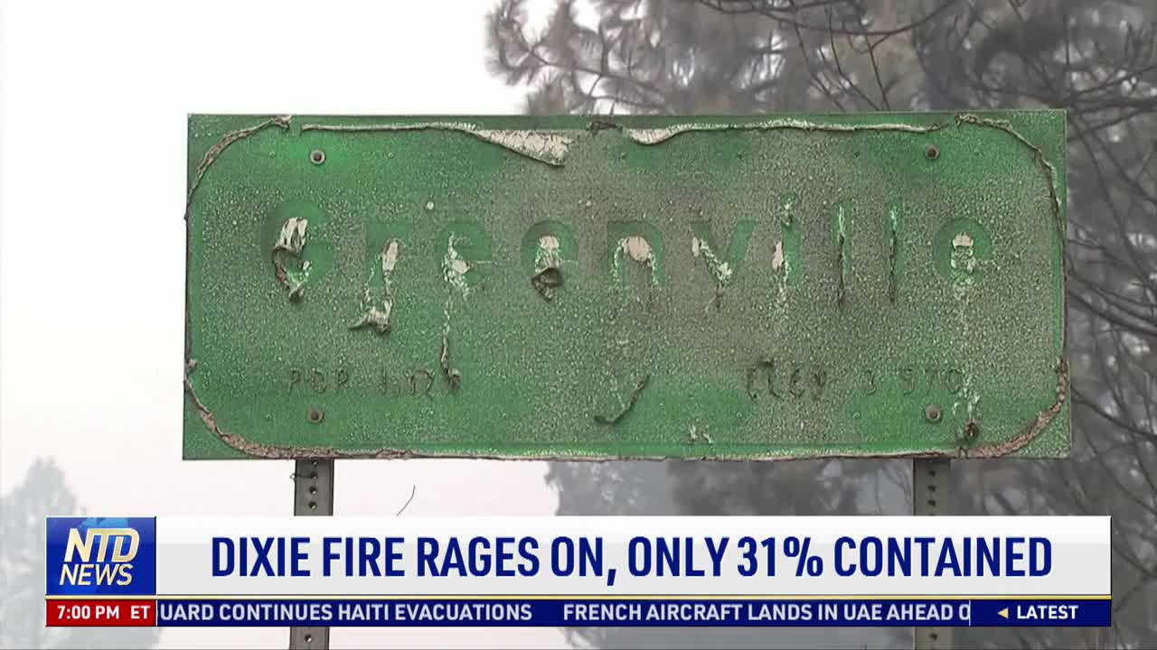 Dixie Fire Rages On, Only 31 Percent Contained