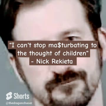 NICK REKIETA IS A PEDOPHILE