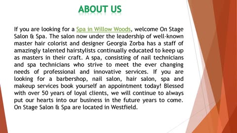 If you are looking for a Spa in Willow Woods