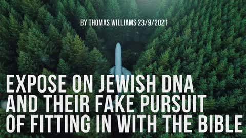 Expose on Jewish DNA and their fake pursuit of fitting in with the bible