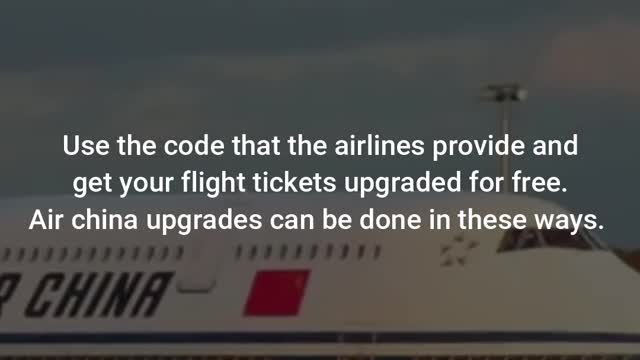 Air China Upgrades