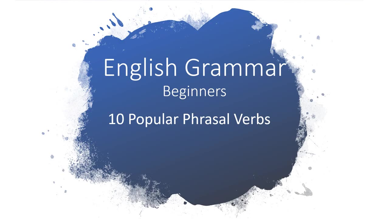 Learning Phrasal Verbs - How to use Phrasal Verbs