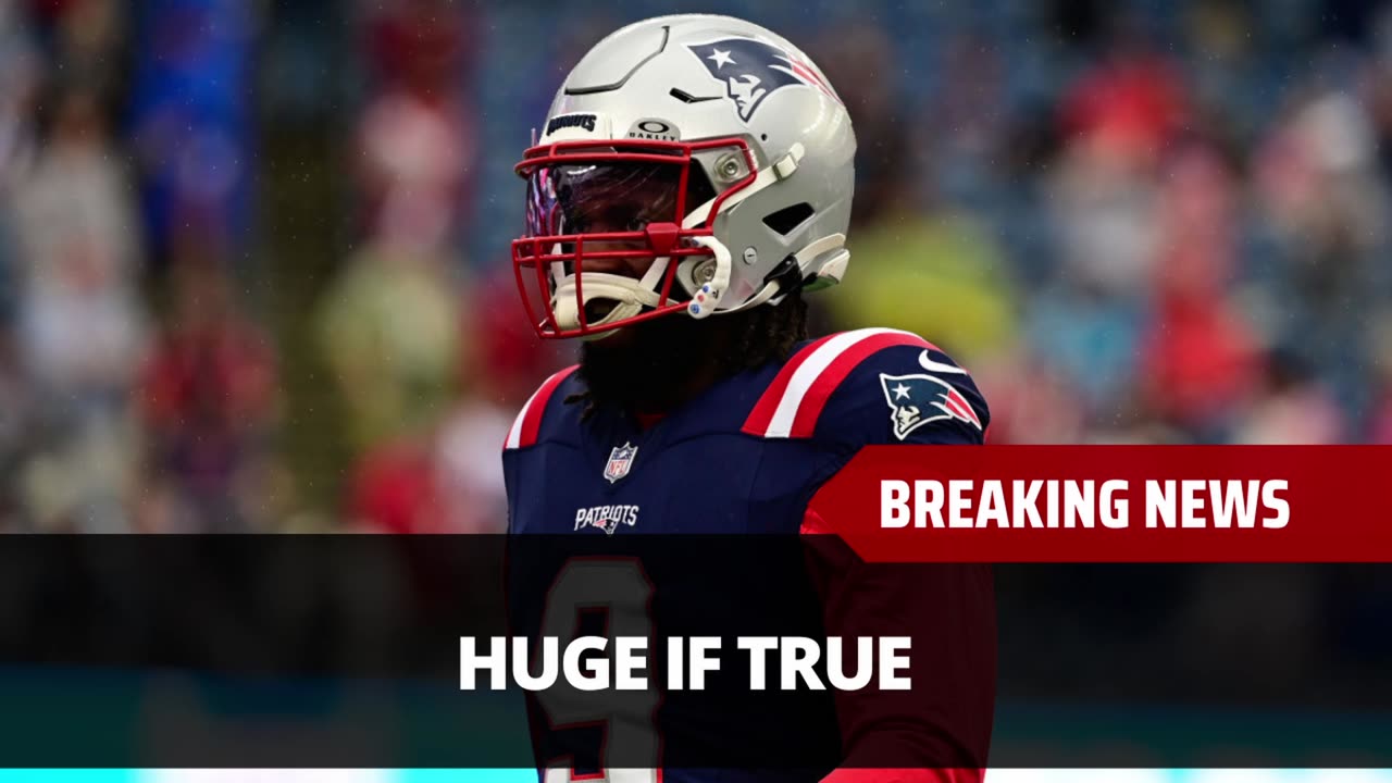 Patriots Star Claims Big Name Is Coming