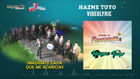 Banda La Parranda - Hazme Tuyo (VideoLyrics)(2021)