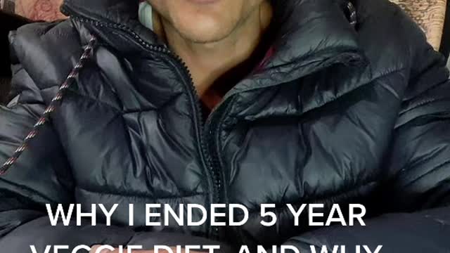 WHY I ENDED 5.5 YEAR VEGGIE DIET, AND WHY IM GOING BACK!