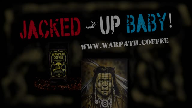 WarRoom & Warpath Coffee - Jacked-Up Baby!!