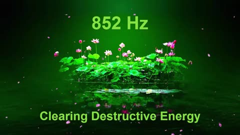 852 Hz Clearing destructive energy - Awakening Intuition