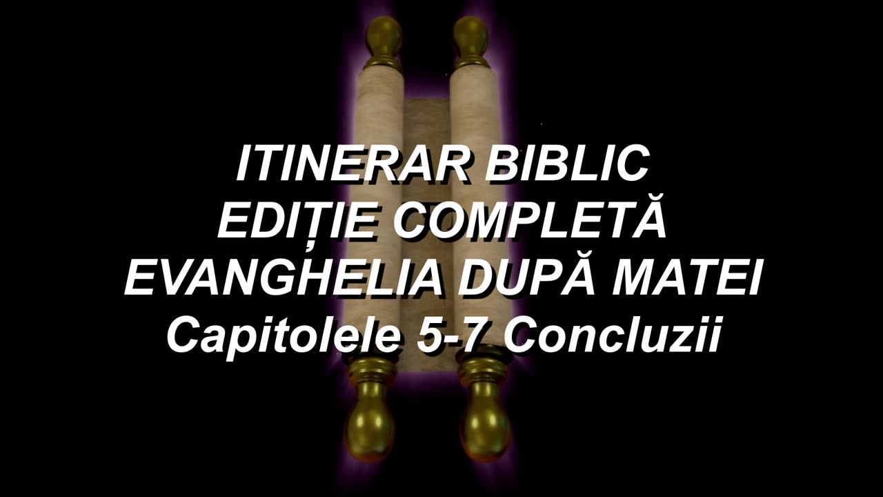 Matei Capitolele 5-7 | Concluzii | Itinerar Biblic | Episodul 71