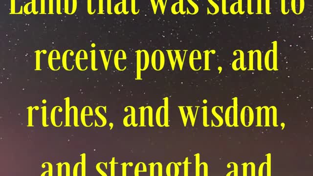 BIBLE VERSE FOR THE DAY...Saying with a loud voice, Worthy is the Lamb that was slain...