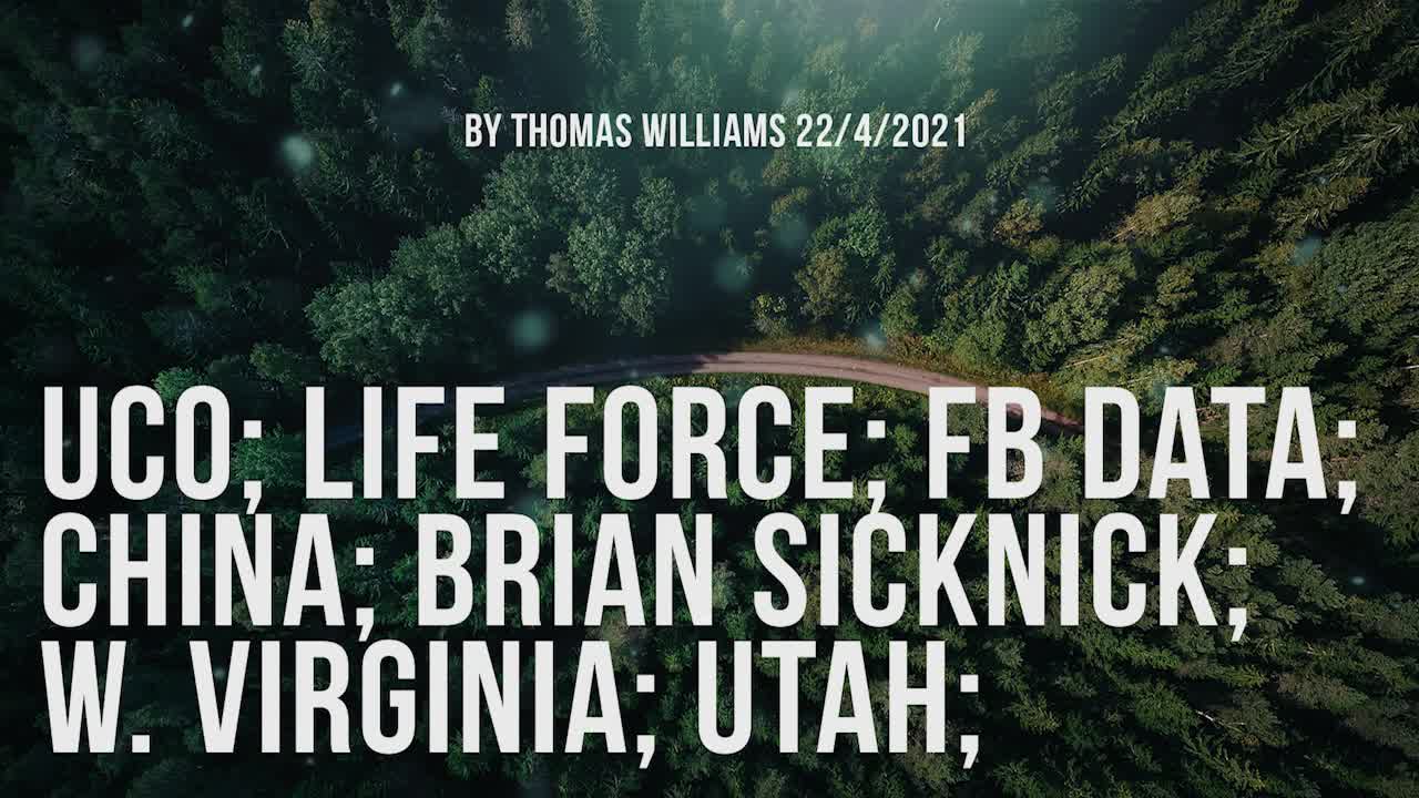 UCO; Life Force; FB Data; China; Brian Sicknick; W. Virginia; Utah;