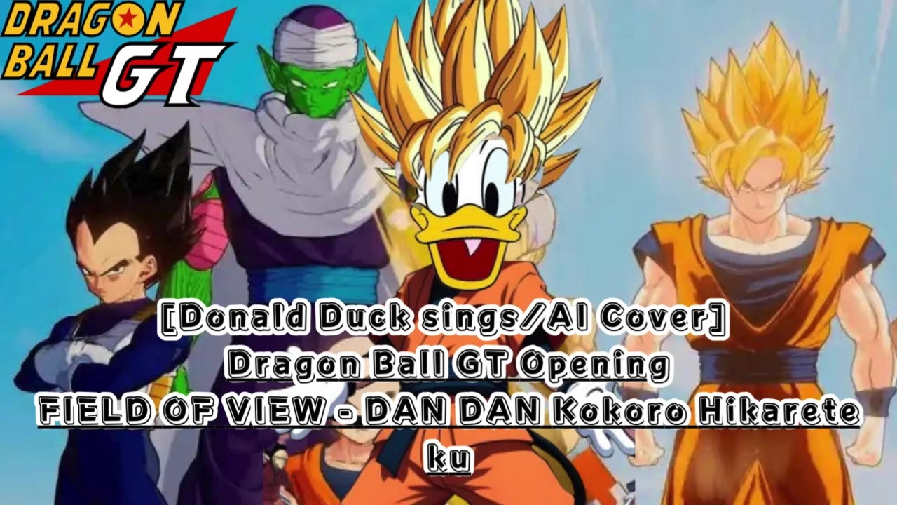 [Donald Duck sings/AI Cover] Dragon Ball GT Opening FIELD OF VIEW - DAN DAN Kokoro Hikarete ku