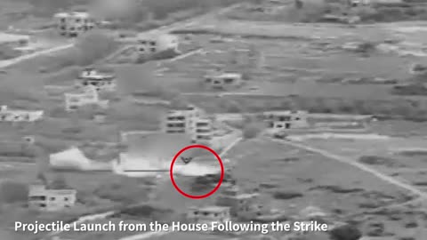Attached is a video of a strike on a house where launchers were hidden: