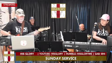 His Glory Sunday Service May 30th