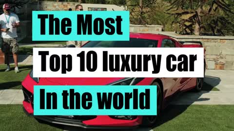 Top Ten most luxurious cars