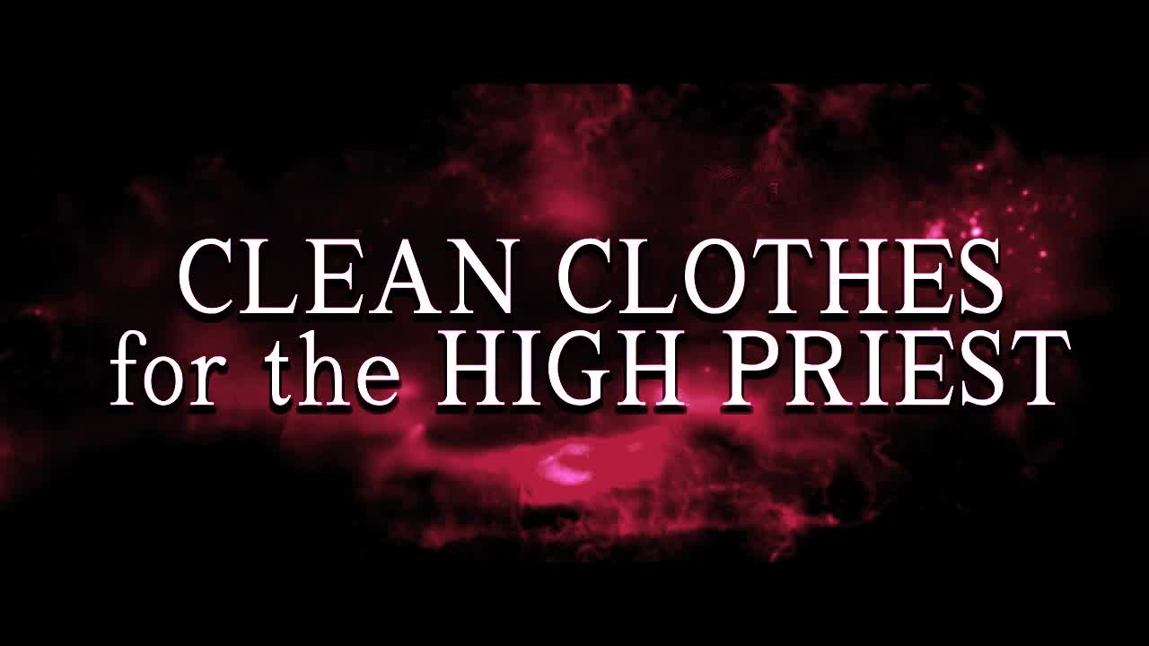 Clean Clothes for the High Priest