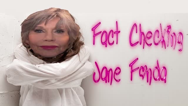 FACT CHECKING JANE FONDA