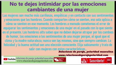 No te dejes intimidar por las emociones cambiantes de una mujer (mantente como un pilar para ella)