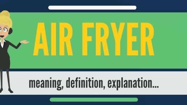 What is AIR FRYER? What does AIR FRYER mean? definition & explanation