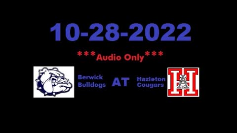 10-28-2022 - ***AUDIO ONLY*** - Berwick Bulldogs At Hazleton Cougars