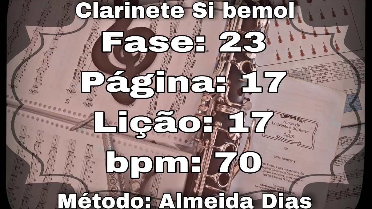 Fase: 23 Página: 17 Lição: 17 - Clarinete Si bemol [70 bpm]