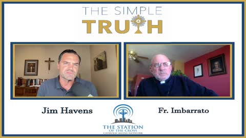 The Simple Truth - 2/19/21 (Fr. Stephen Imbarrato)