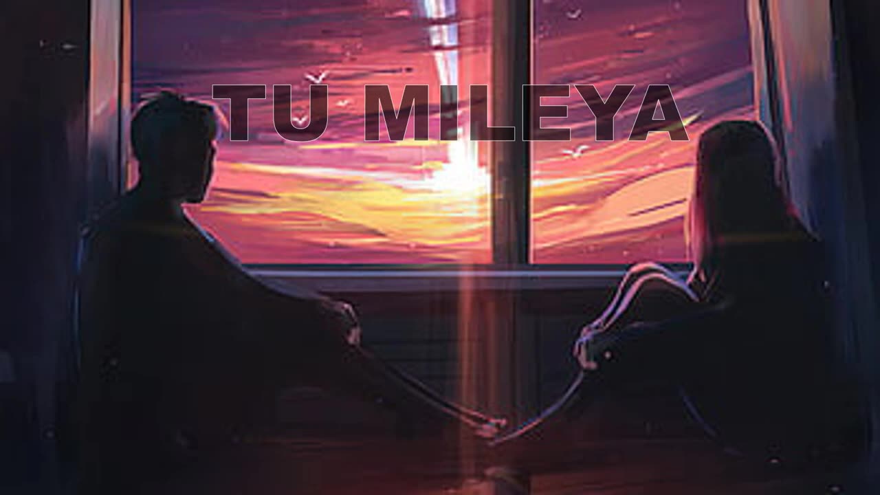 Tu Mileya | Tu Mileya Hua Lofi | Tu Mileya Hua Slowed + Reverb | Darshan Raval | Darshan Raval songs