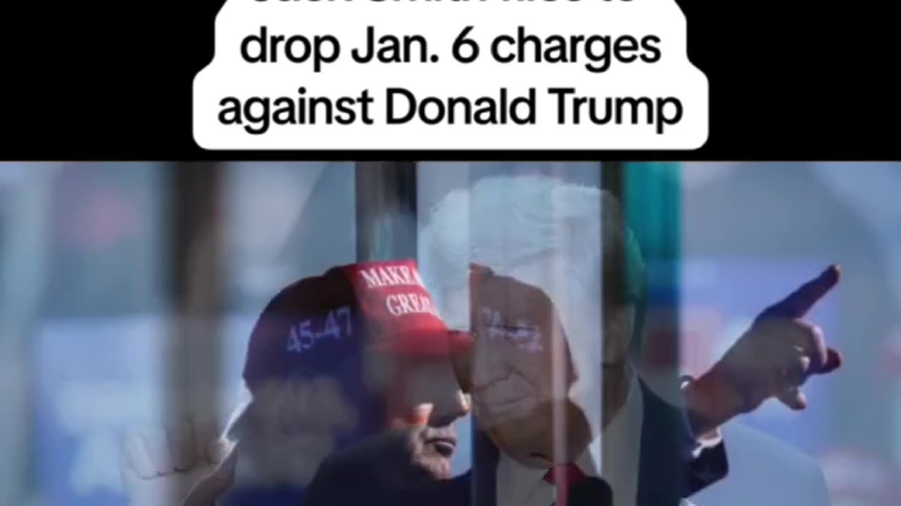Jack Smith files to drop J6 Charges against Trump