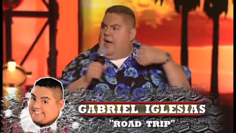 "Road Trip" - Gabriel Iglesias- (From Hot & Fluffy comedy special)