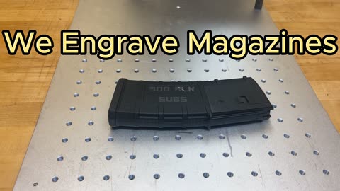 Laser Engraving PMAGS