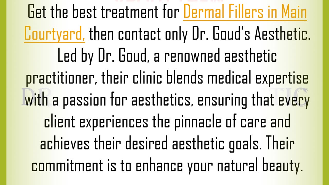 Get the best treatment for Dermal Fillers in Main Courtyard