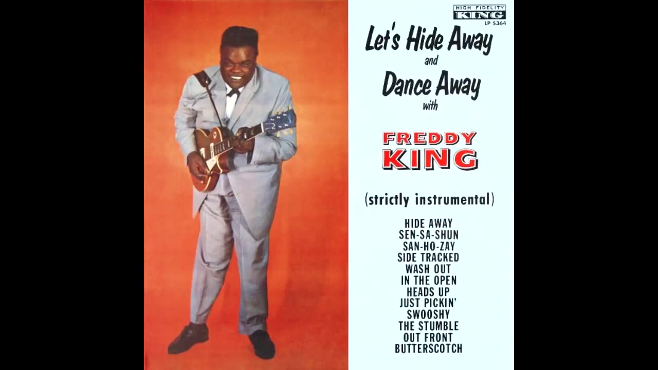 Freddie King - Let's Hide Away and Dance Away With Freddie King